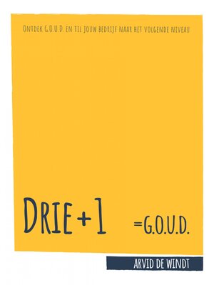 cover image of Drie +1 = G.O.U.D.